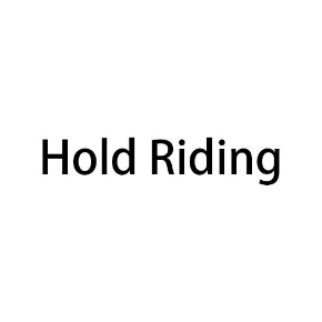 HOLD RIDING