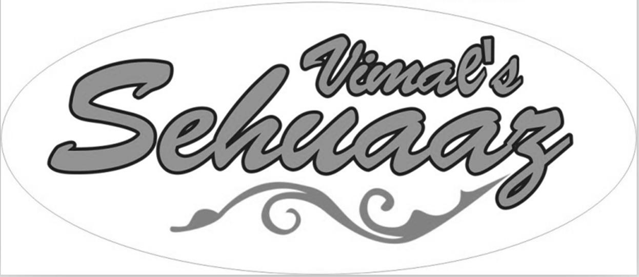 VIMAL’S SEHUAAZ