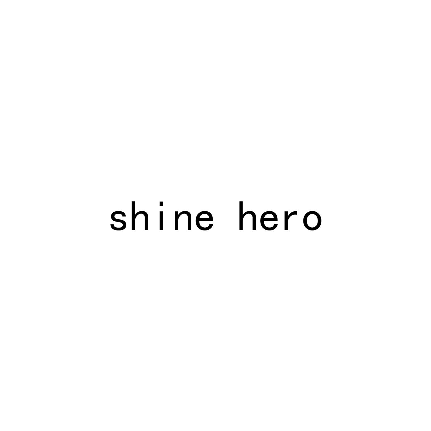 SHINE HERO