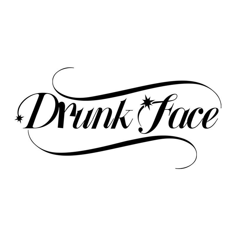 DRUNK FACE