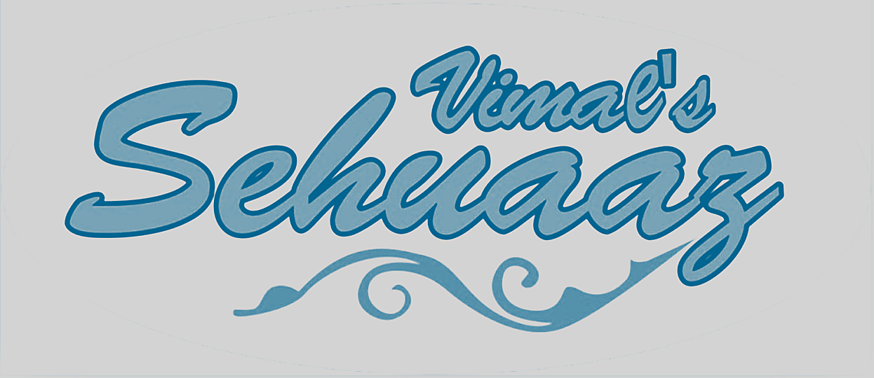 VIMAL&rsquo;S SEHUAAZ